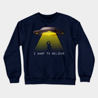 I want to believe Crewneck Sweatshirt